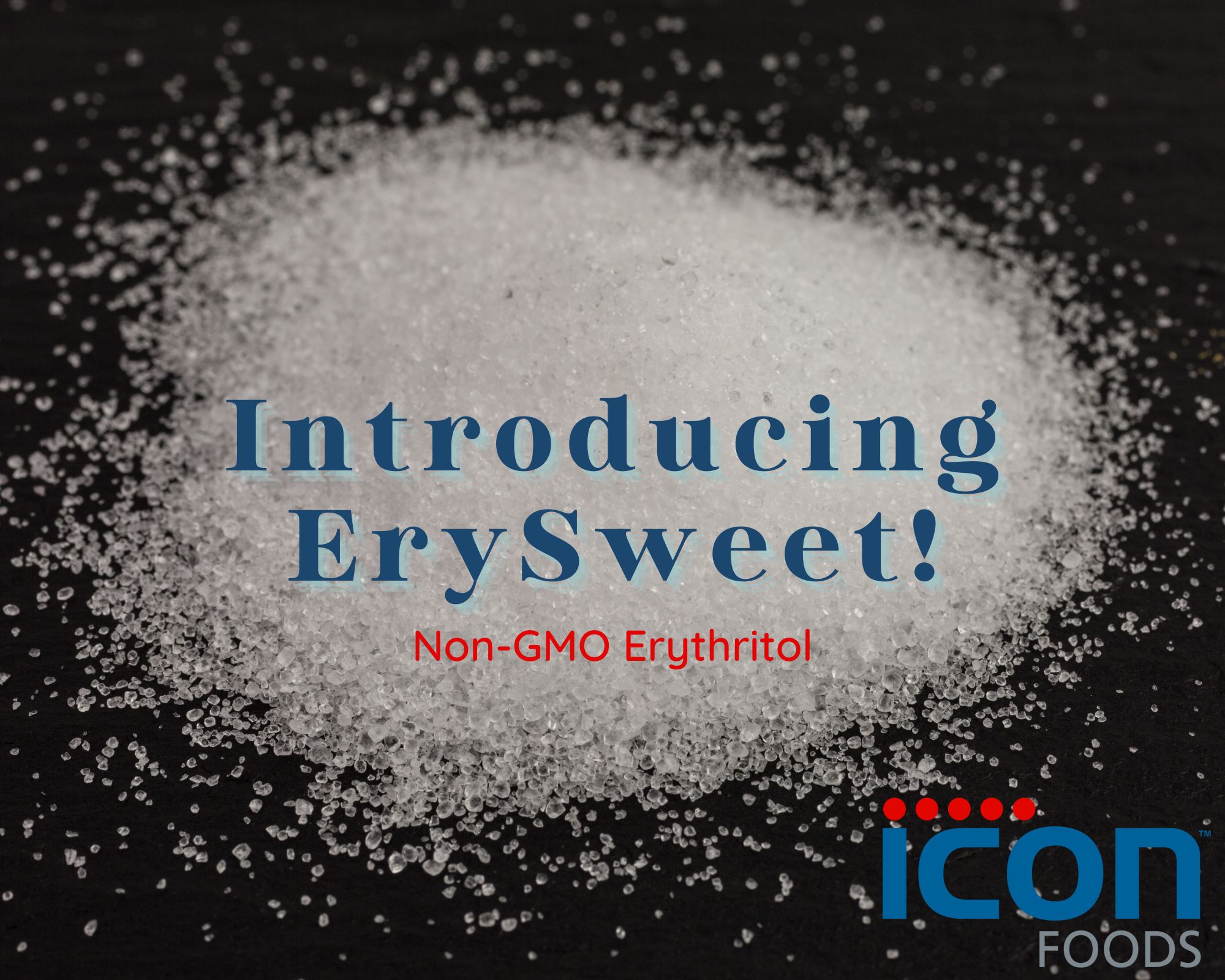 Icon Foods Introduces ErySweet